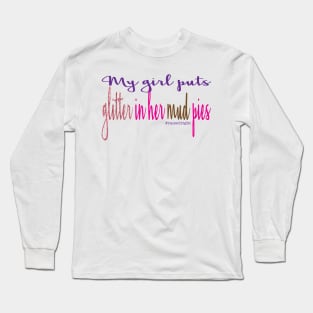 Glitter in Mudpies Long Sleeve T-Shirt